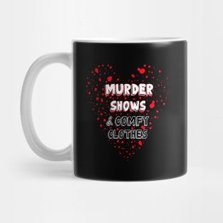 Murder Shows & Comfy Clothes Mug